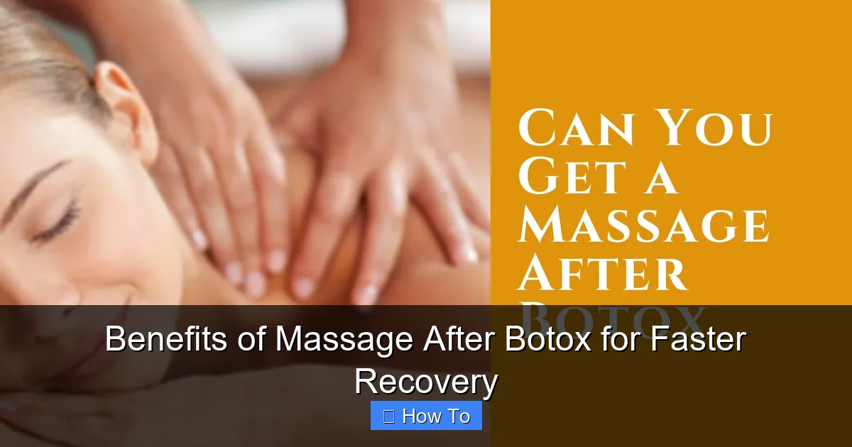 Benefits of Massage After Botox for Faster Recovery