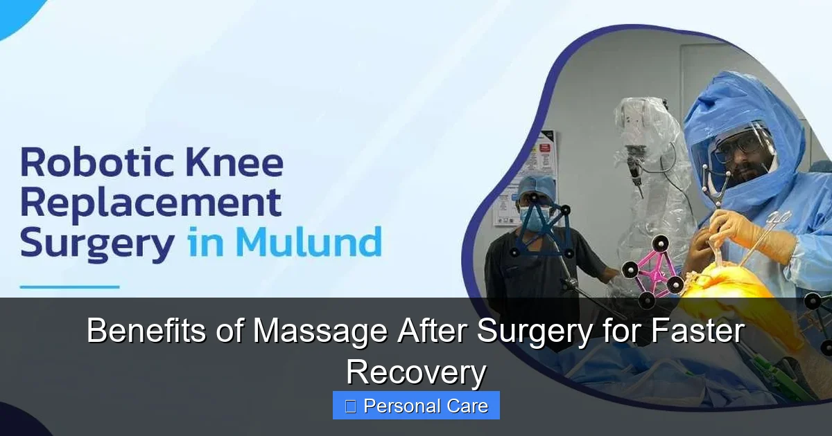Benefits of Massage After Surgery for Faster Recovery