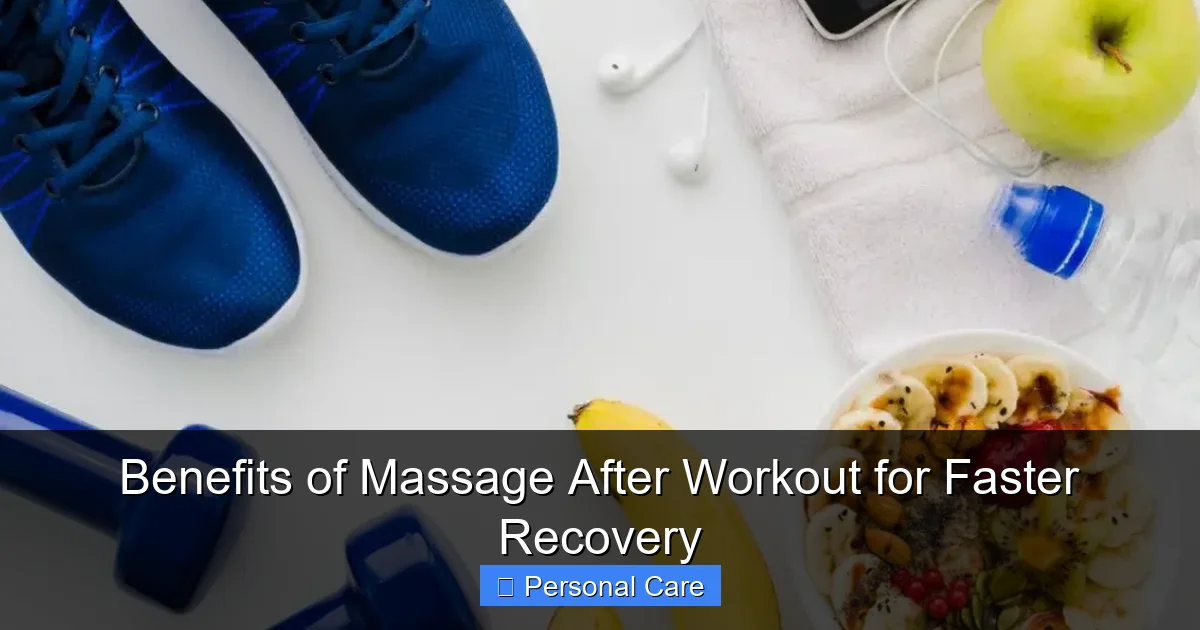 Benefits of Massage After Workout for Faster Recovery