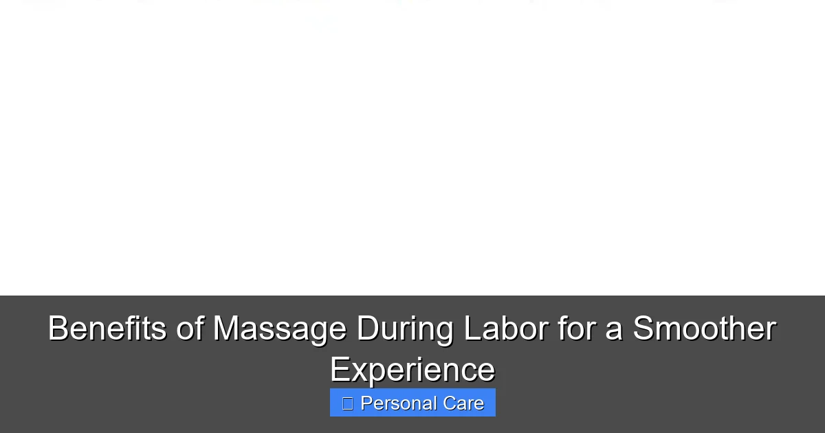 Benefits of Massage During Labor for a Smoother Experience
