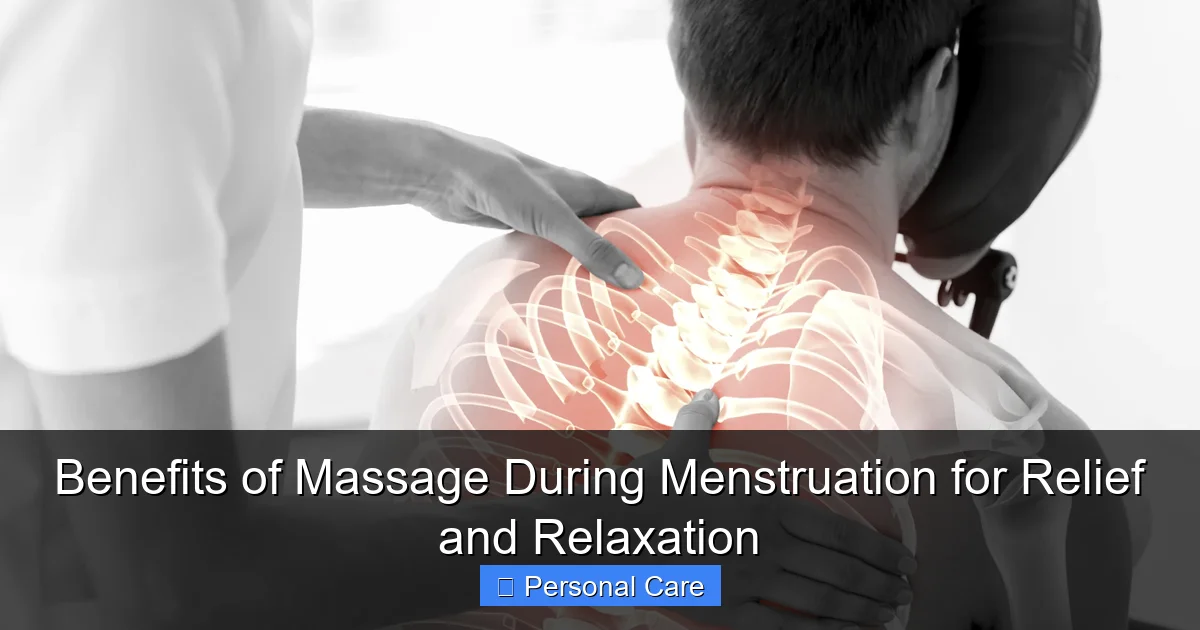 Benefits of Massage During Menstruation for Relief and Relaxation