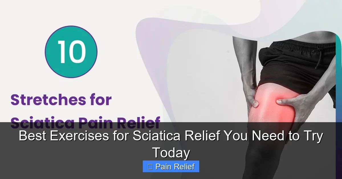 Best Exercises for Sciatica Relief You Need to Try Today