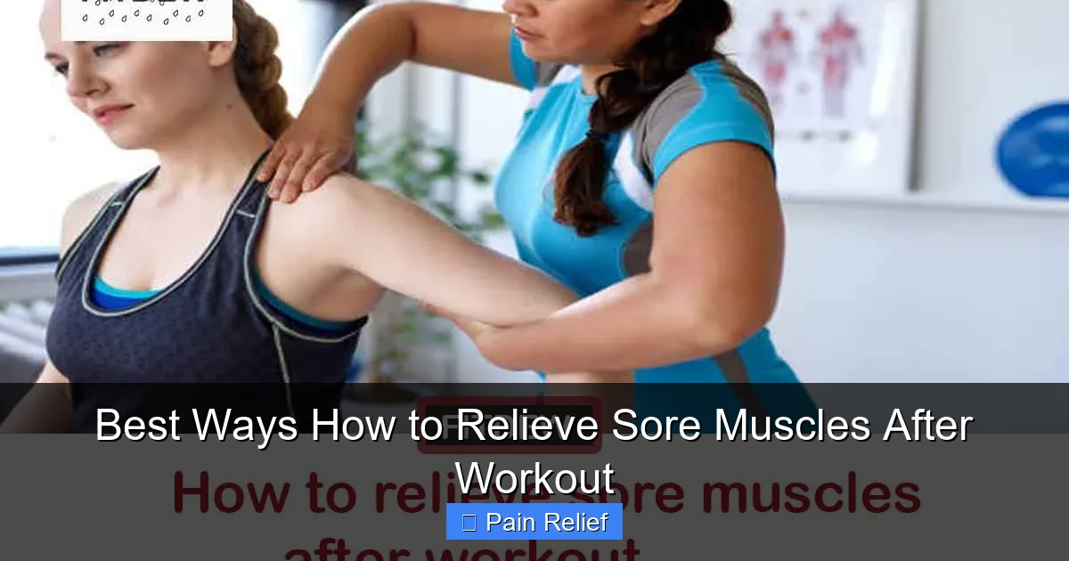 Best Ways How to Relieve Sore Muscles After Workout