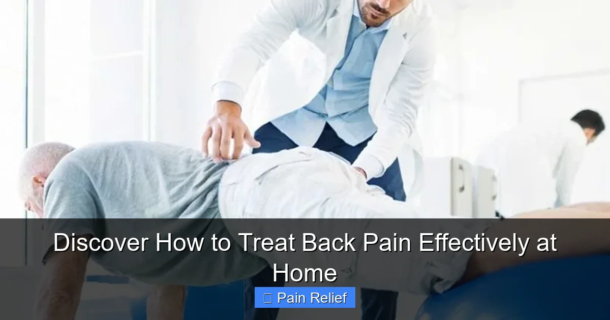 Discover How to Treat Back Pain Effectively at Home