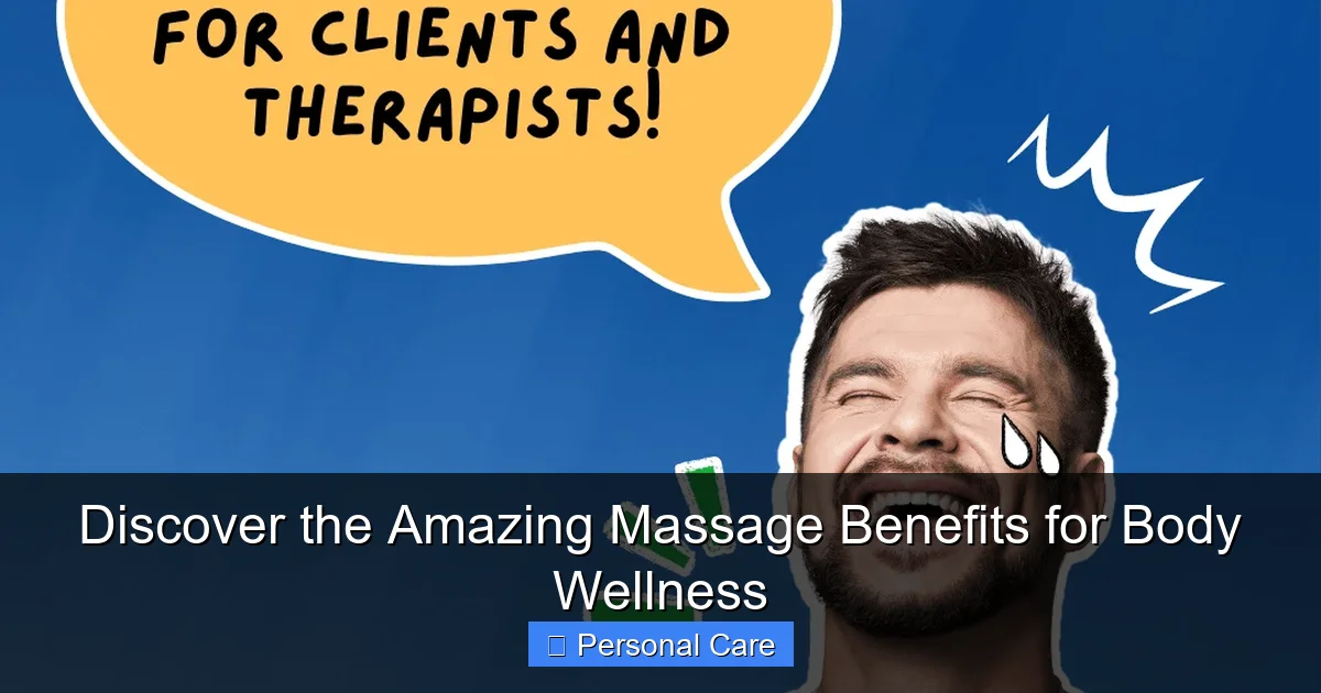 Discover the Amazing Massage Benefits for Body Wellness