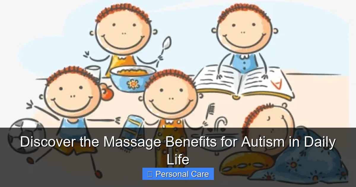 Discover the Massage Benefits for Autism in Daily Life
