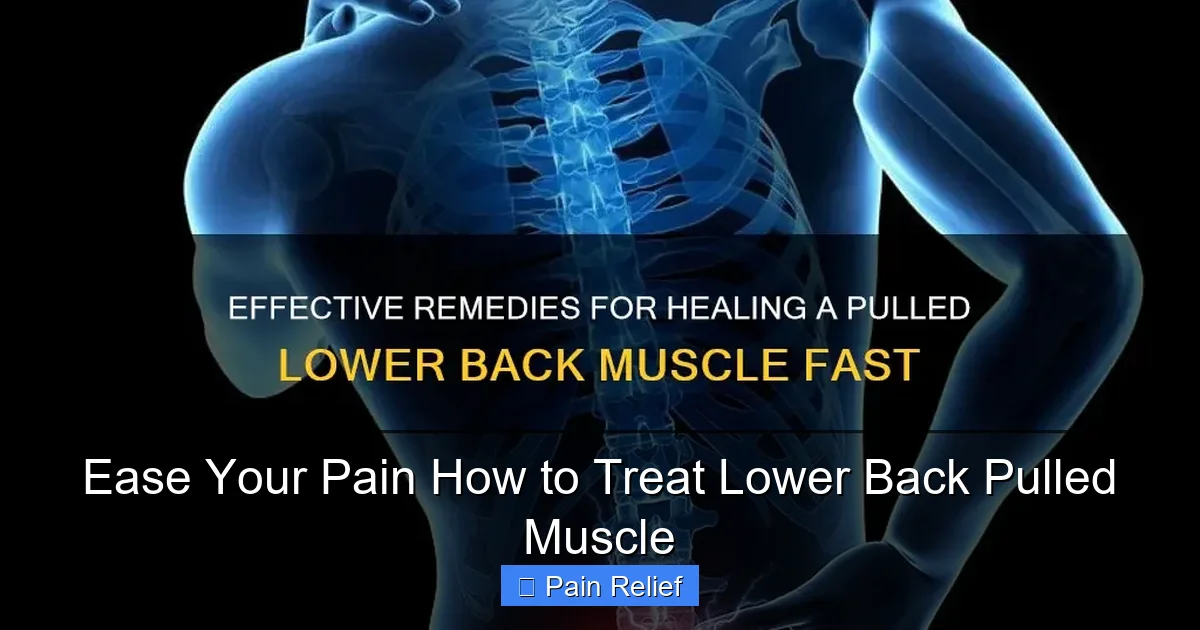 Ease Your Pain How to Treat Lower Back Pulled Muscle