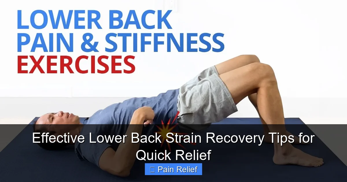 Effective Lower Back Strain Recovery Tips for Quick Relief