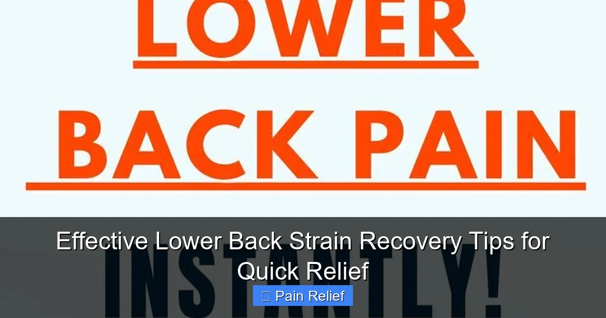Effective Lower Back Strain Recovery Tips for Quick Relief