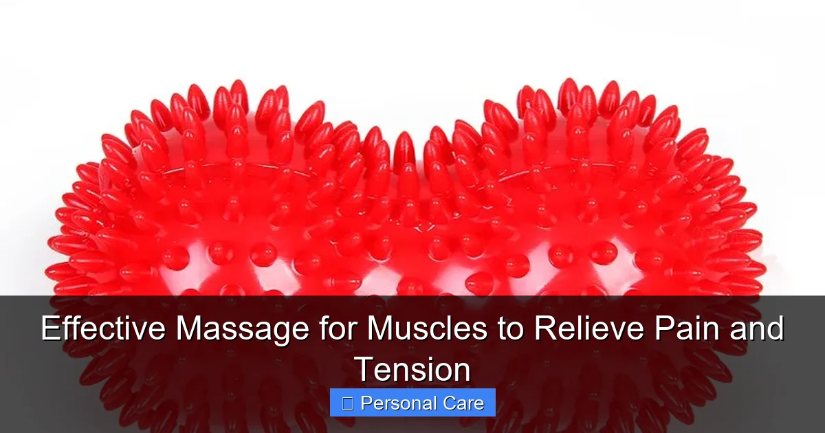 Effective Massage for Muscles to Relieve Pain and Tension