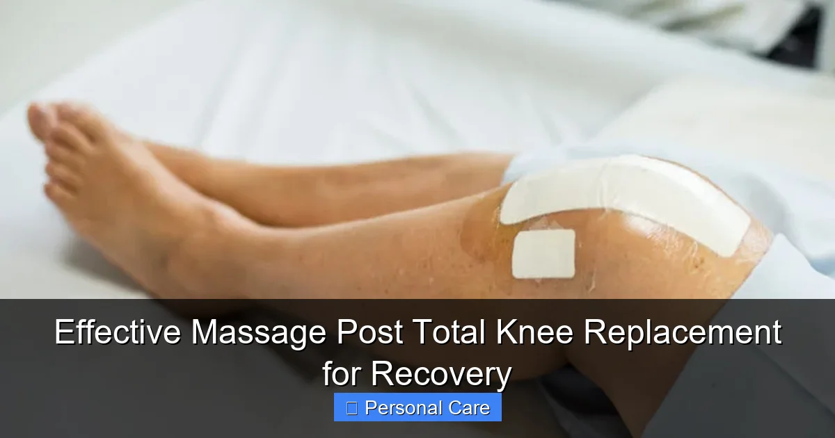 Effective Massage Post Total Knee Replacement for Recovery