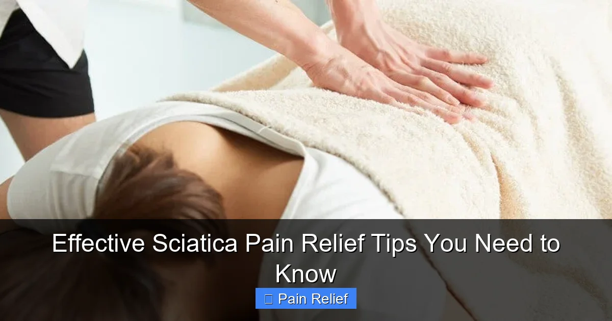 Effective Sciatica Pain Relief Tips You Need to Know