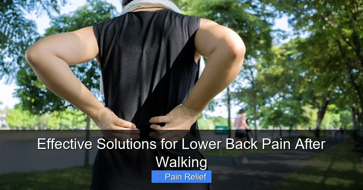 Effective Solutions for Lower Back Pain After Walking