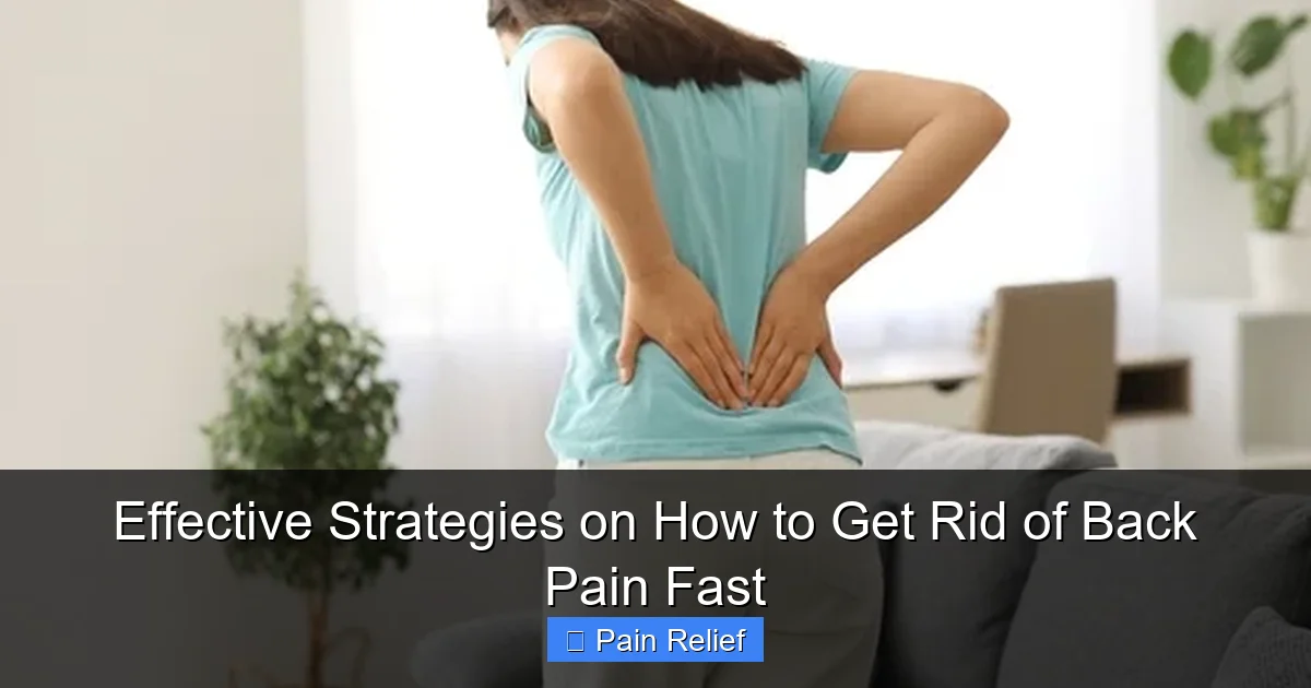 Effective Strategies on How to Get Rid of Back Pain Fast
