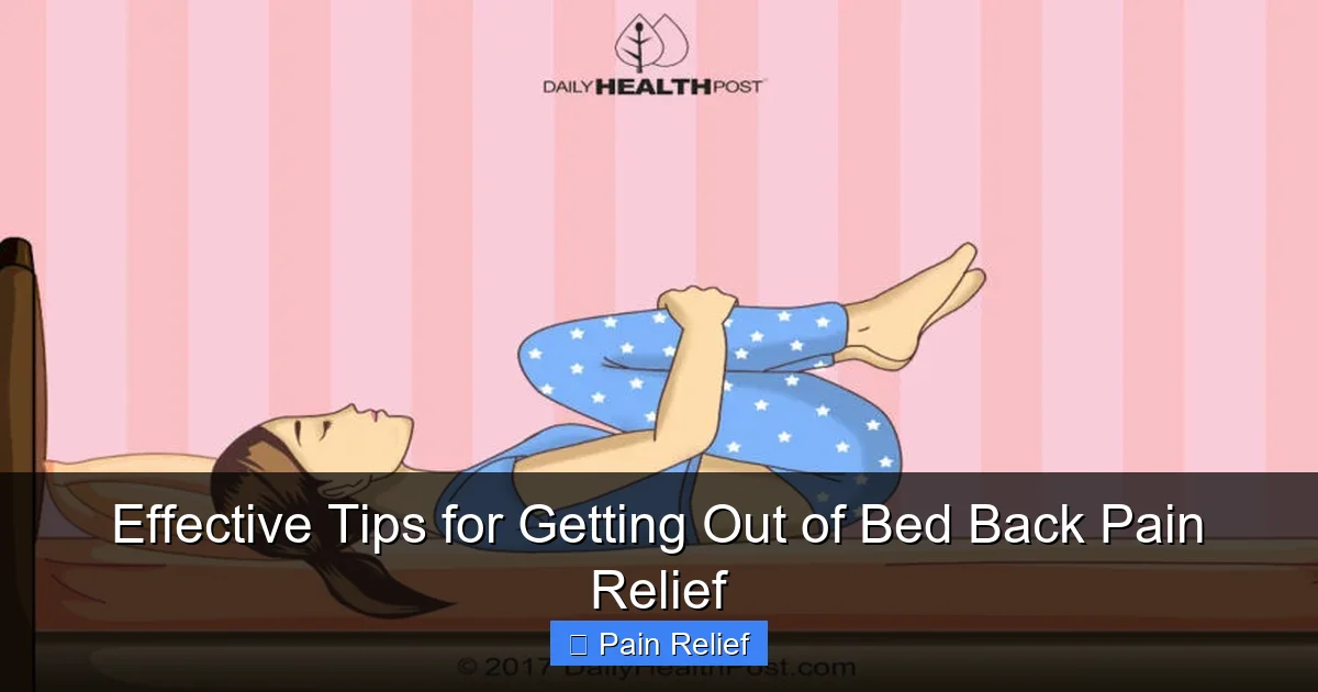 Effective Tips for Getting Out of Bed Back Pain Relief