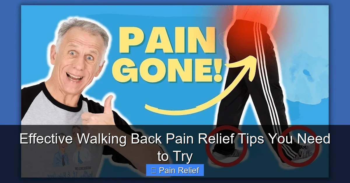 Effective Walking Back Pain Relief Tips You Need to Try