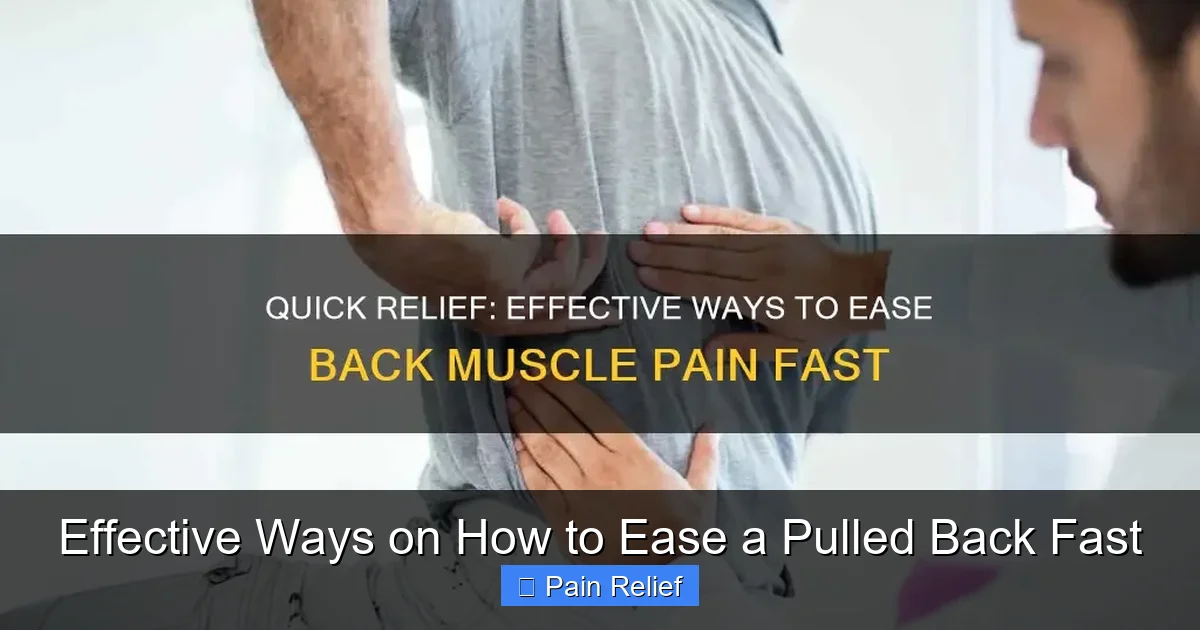 Effective Ways on How to Ease a Pulled Back Fast