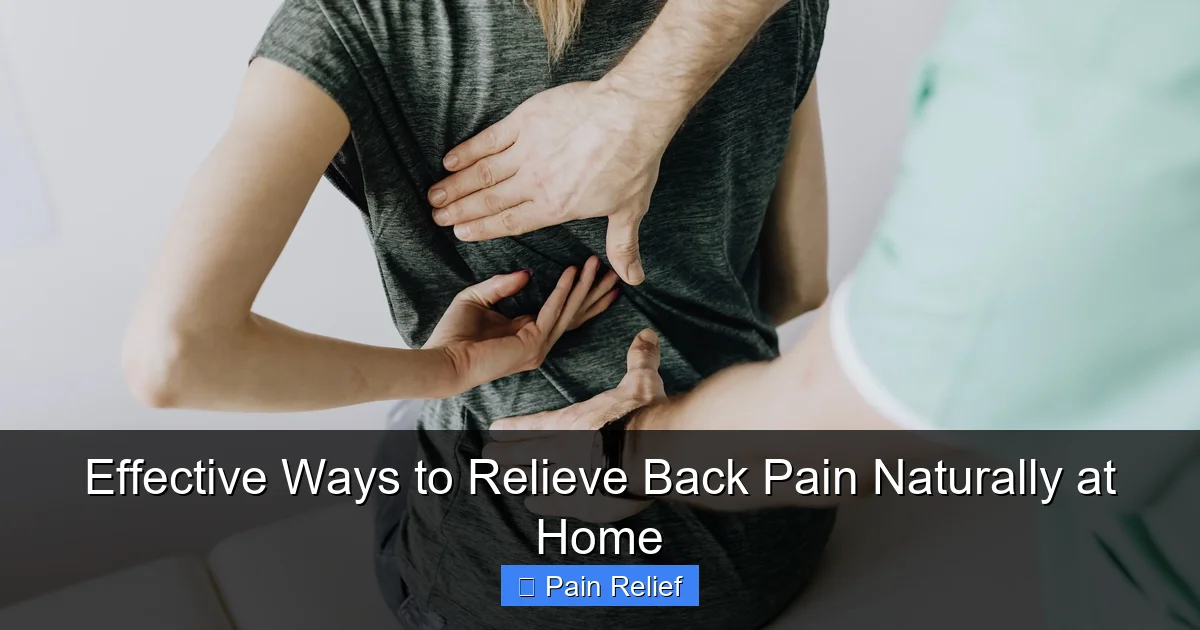 Effective Ways to Relieve Back Pain Naturally at Home