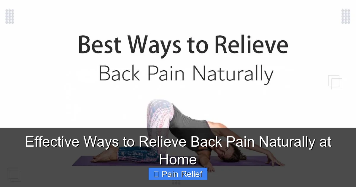 Effective Ways to Relieve Back Pain Naturally at Home