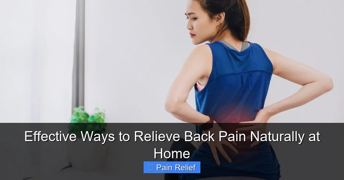 Effective Ways to Relieve Back Pain Naturally at Home