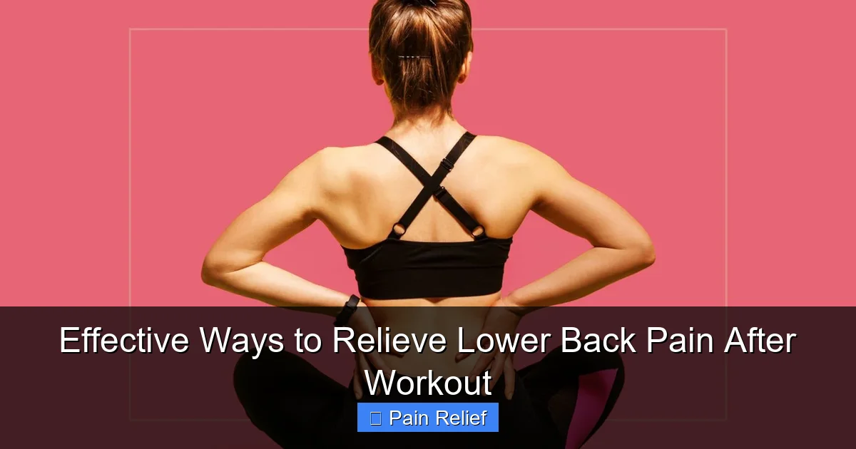 Effective Ways to Relieve Lower Back Pain After Workout