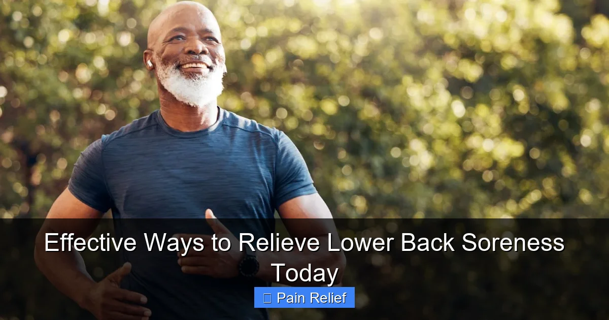 Effective Ways to Relieve Lower Back Soreness Today