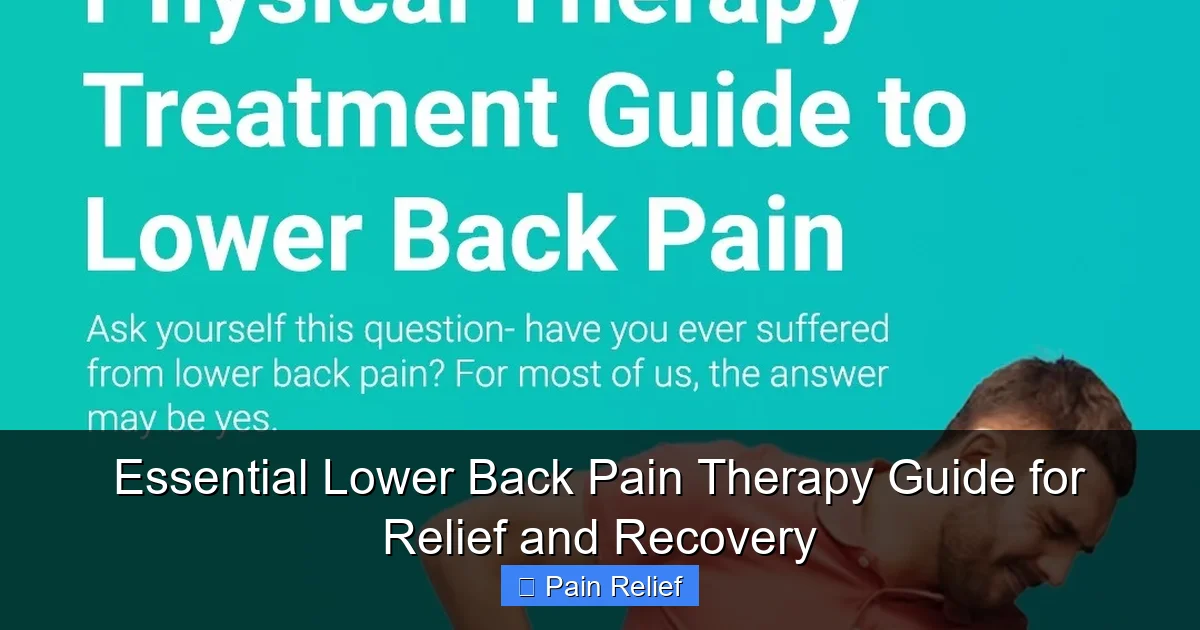 Essential Lower Back Pain Therapy Guide for Relief and Recovery
