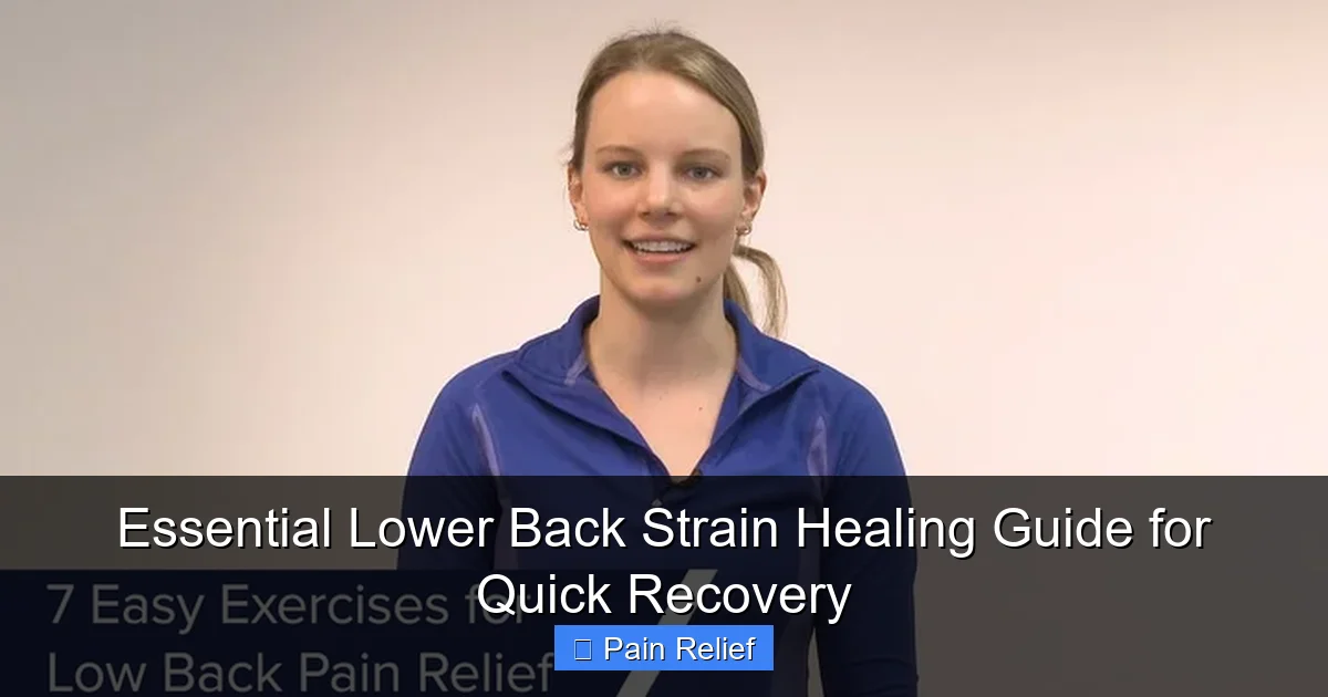 Essential Lower Back Strain Healing Guide for Quick Recovery