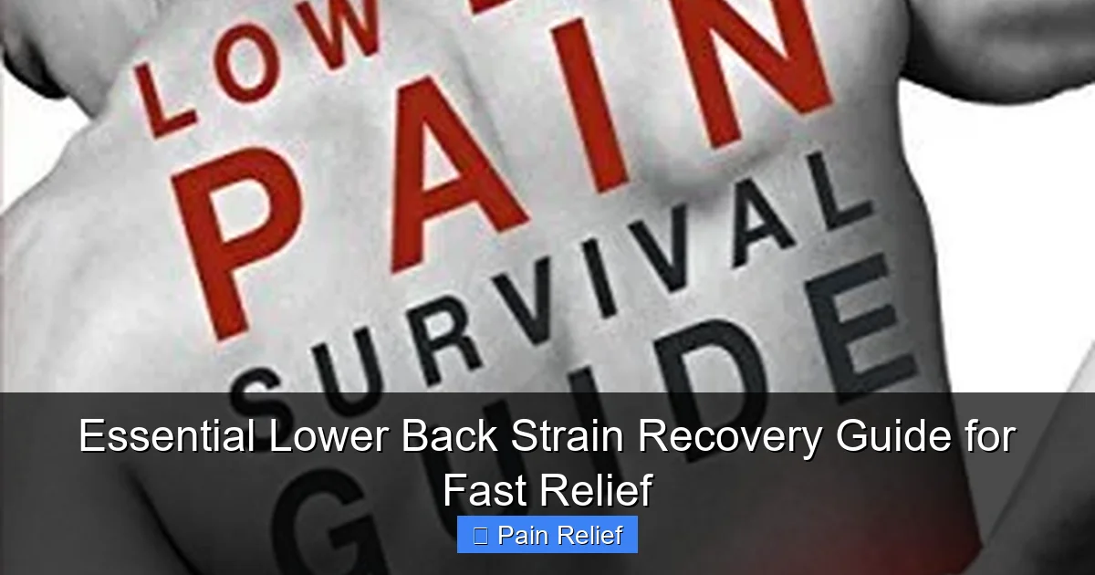 Essential Lower Back Strain Recovery Guide for Fast Relief