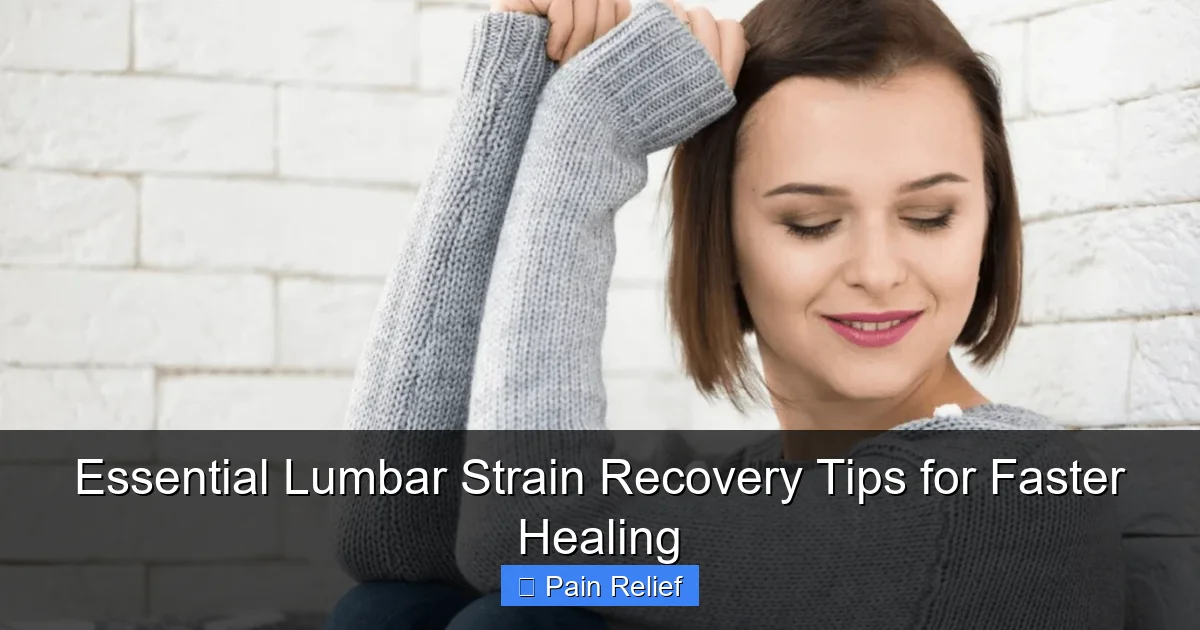 Essential Lumbar Strain Recovery Tips for Faster Healing