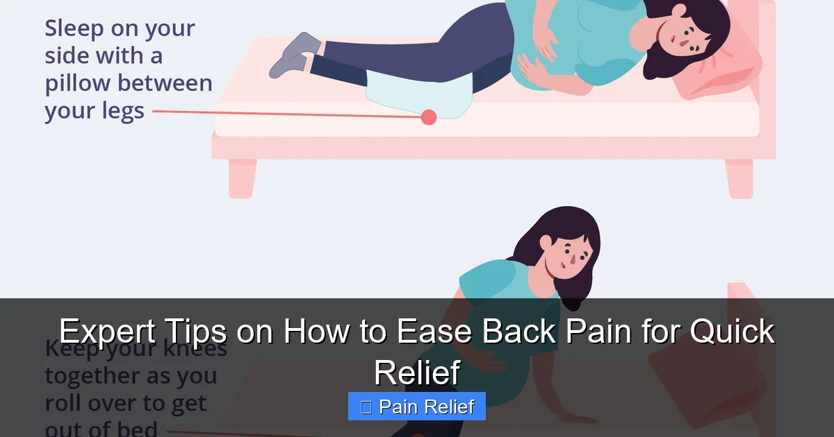 Expert Tips on How to Ease Back Pain for Quick Relief