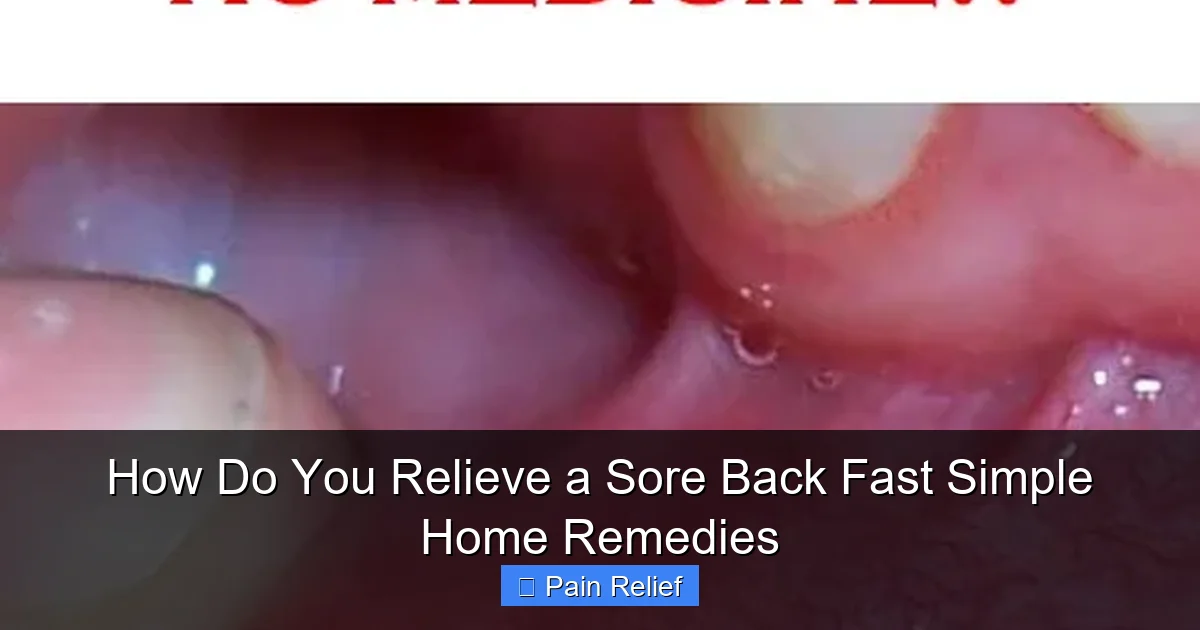 How Do You Relieve a Sore Back Fast Simple Home Remedies