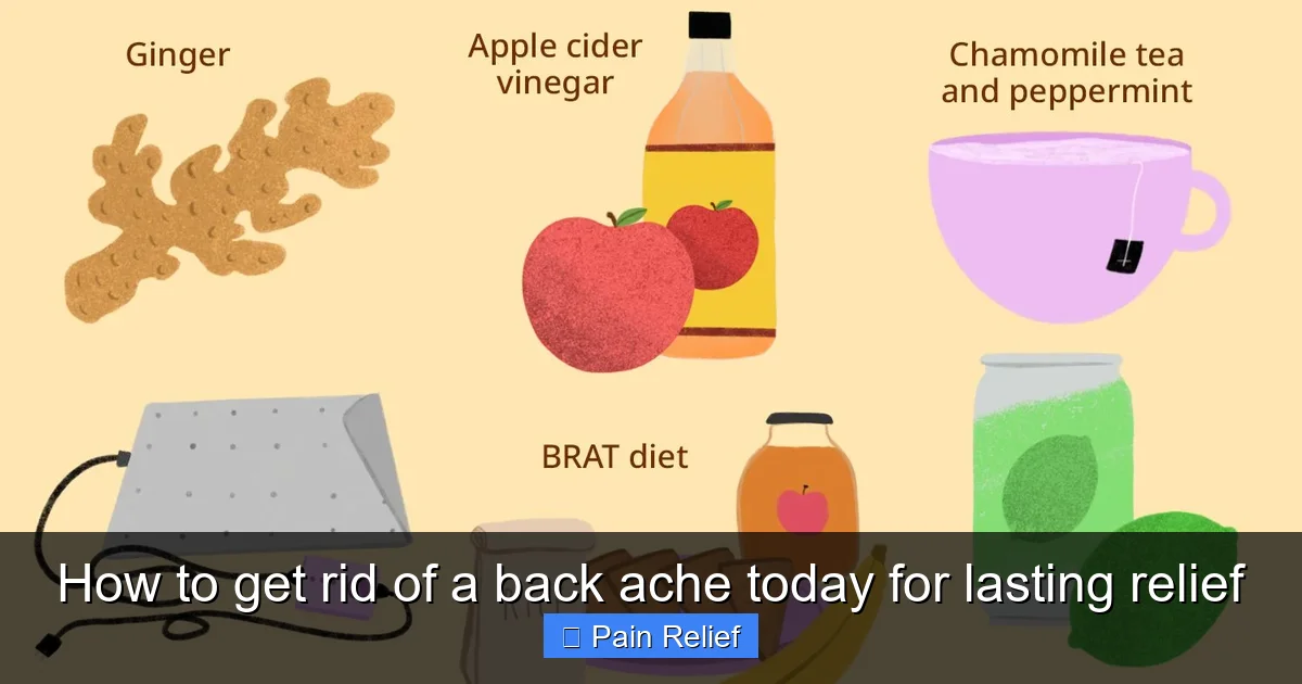 How to get rid of a back ache today for lasting relief