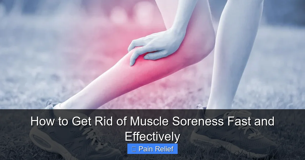 How to Get Rid of Muscle Soreness Fast and Effectively