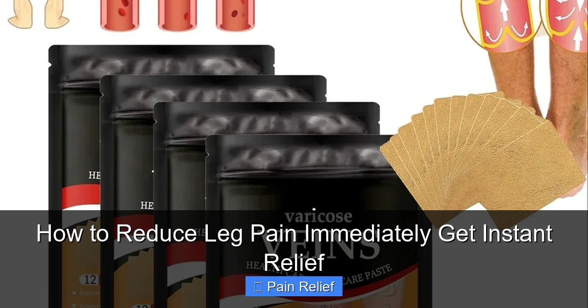 How to Reduce Leg Pain Immediately Get Instant Relief
