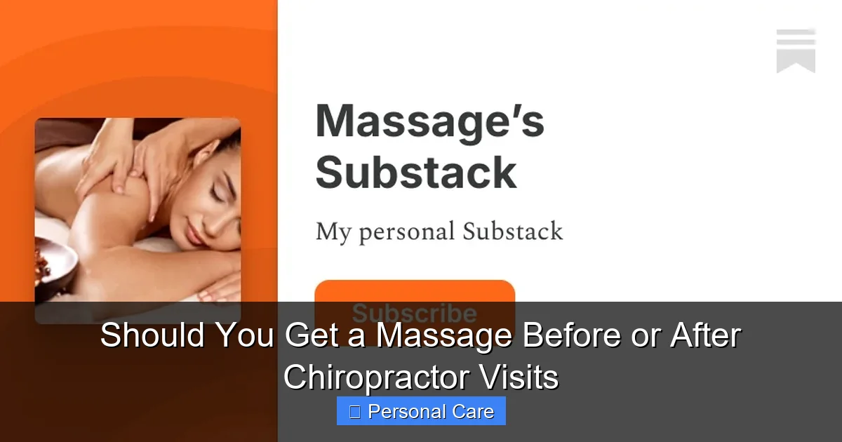 Should You Get a Massage Before or After Chiropractor Visits