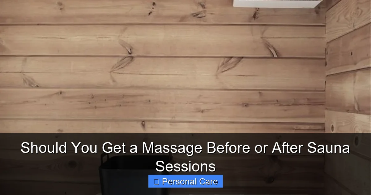 Should You Get a Massage Before or After Sauna Sessions