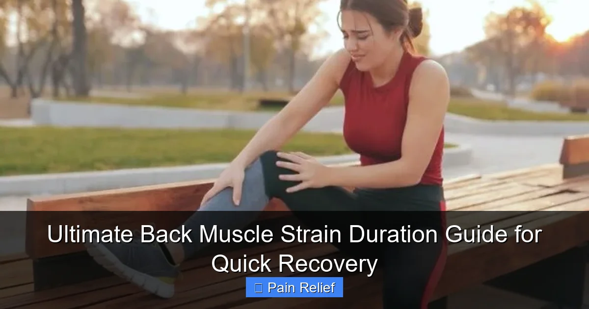Ultimate Back Muscle Strain Duration Guide for Quick Recovery