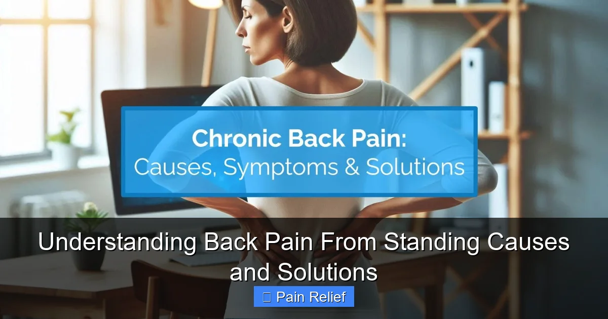 Understanding Back Pain From Standing Causes and Solutions