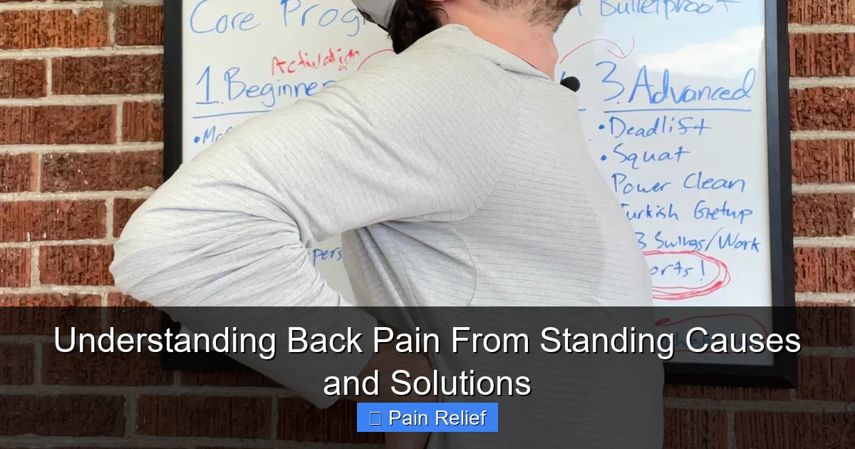 Understanding Back Pain From Standing Causes and Solutions