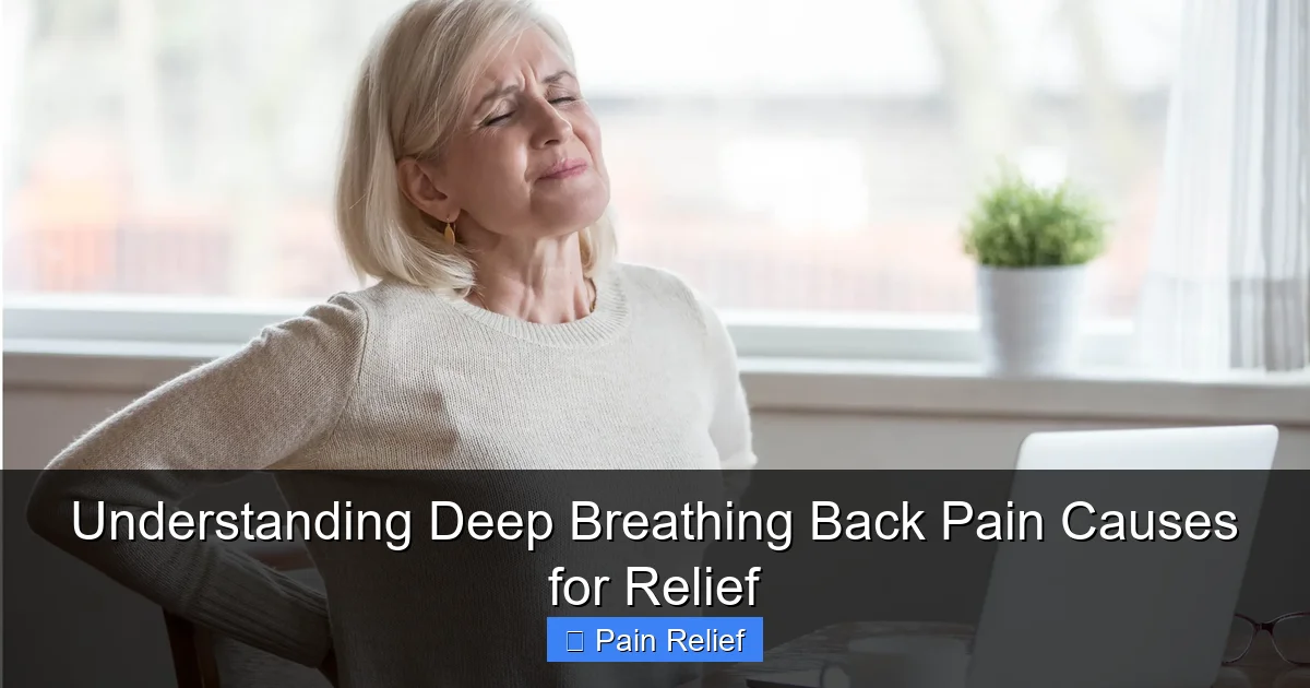 Understanding Deep Breathing Back Pain Causes for Relief