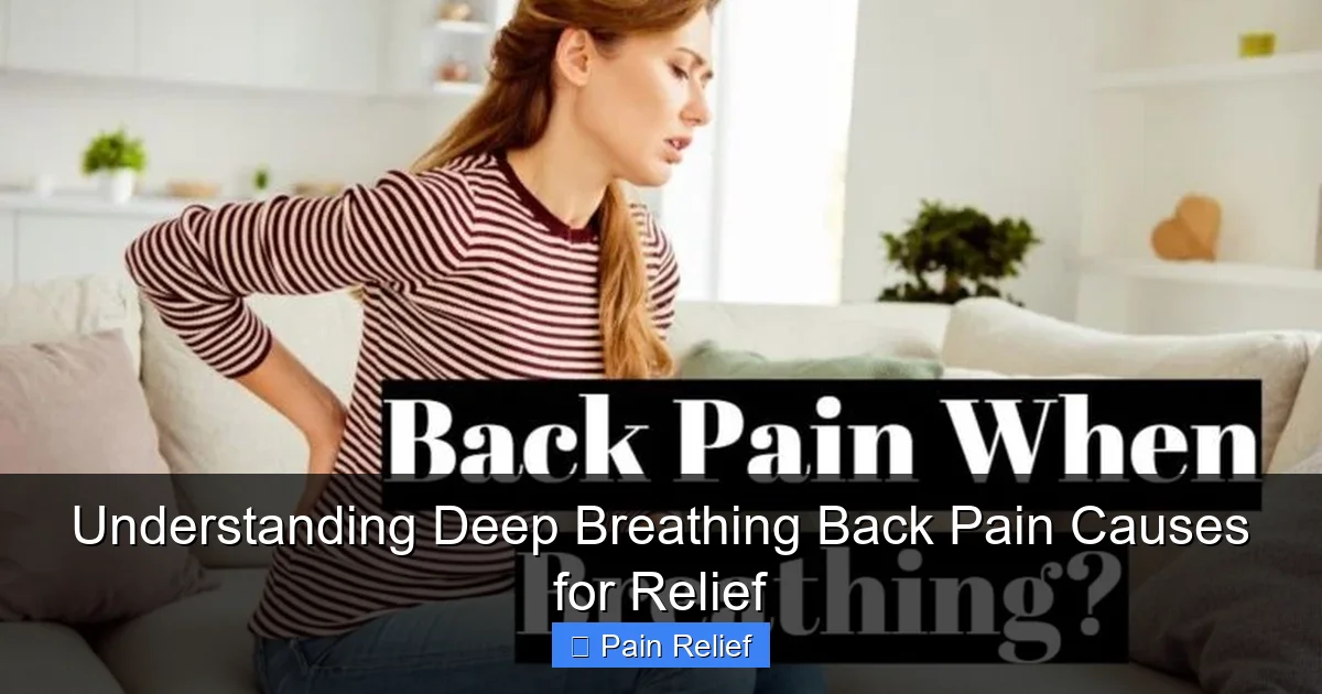 Understanding Deep Breathing Back Pain Causes for Relief