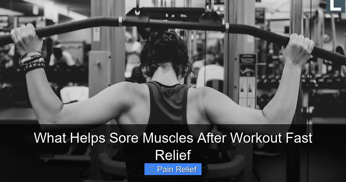 What Helps Sore Muscles After Workout Fast Relief
