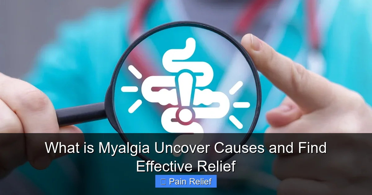 What is Myalgia Uncover Causes and Find Effective Relief