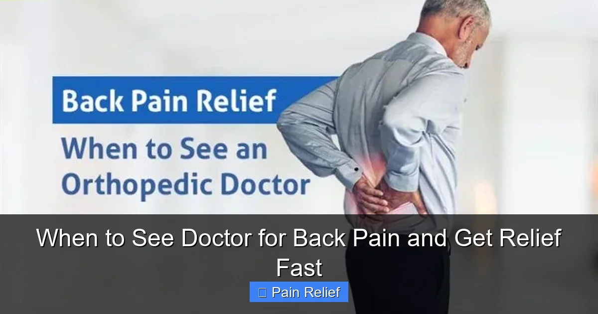 When to See Doctor for Back Pain and Get Relief Fast