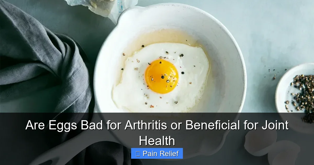 Are Eggs Bad for Arthritis or Beneficial for Joint Health