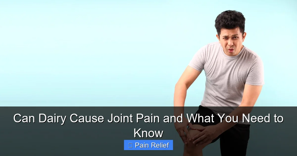 Can Dairy Cause Joint Pain and What You Need to Know