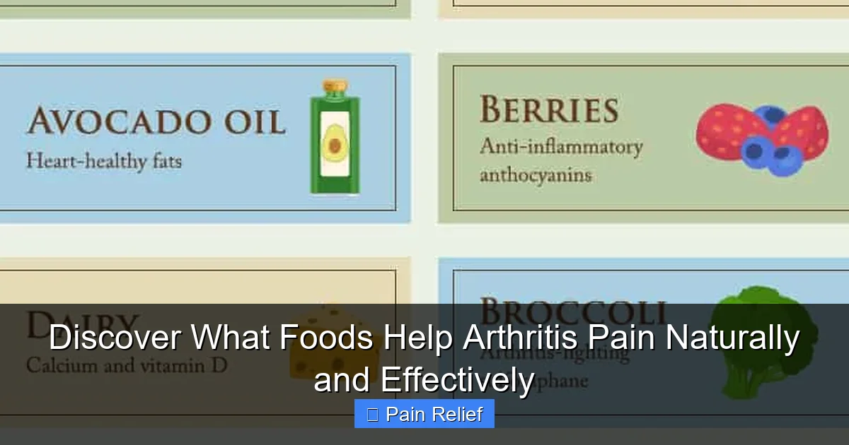 Discover What Foods Help Arthritis Pain Naturally and Effectively