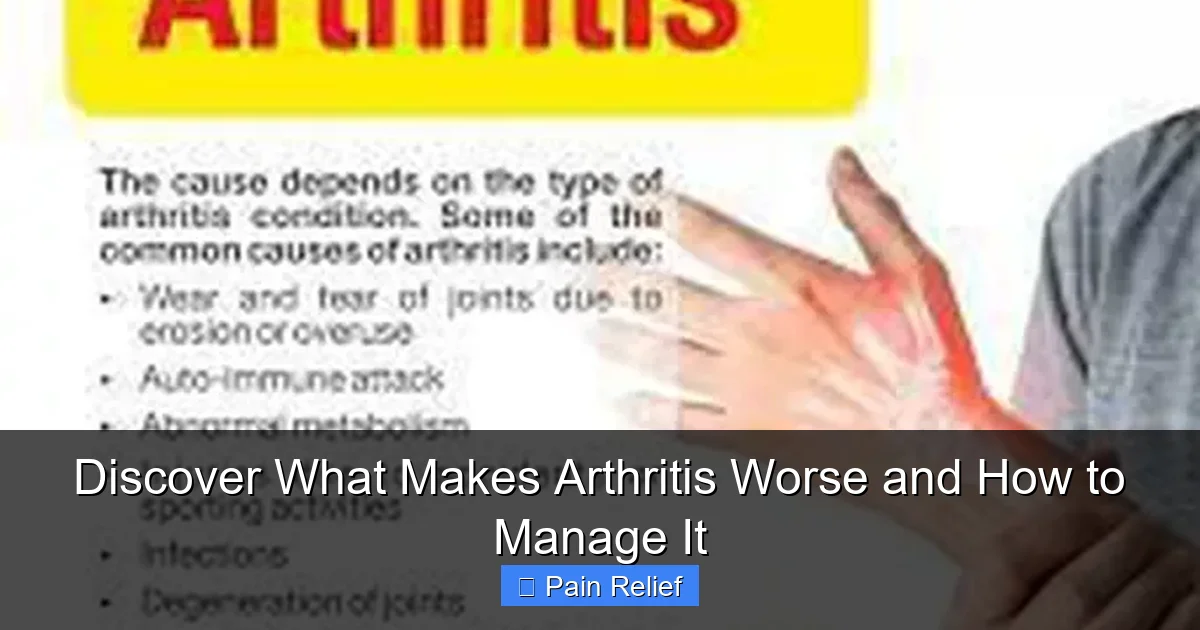 Discover What Makes Arthritis Worse and How to Manage It