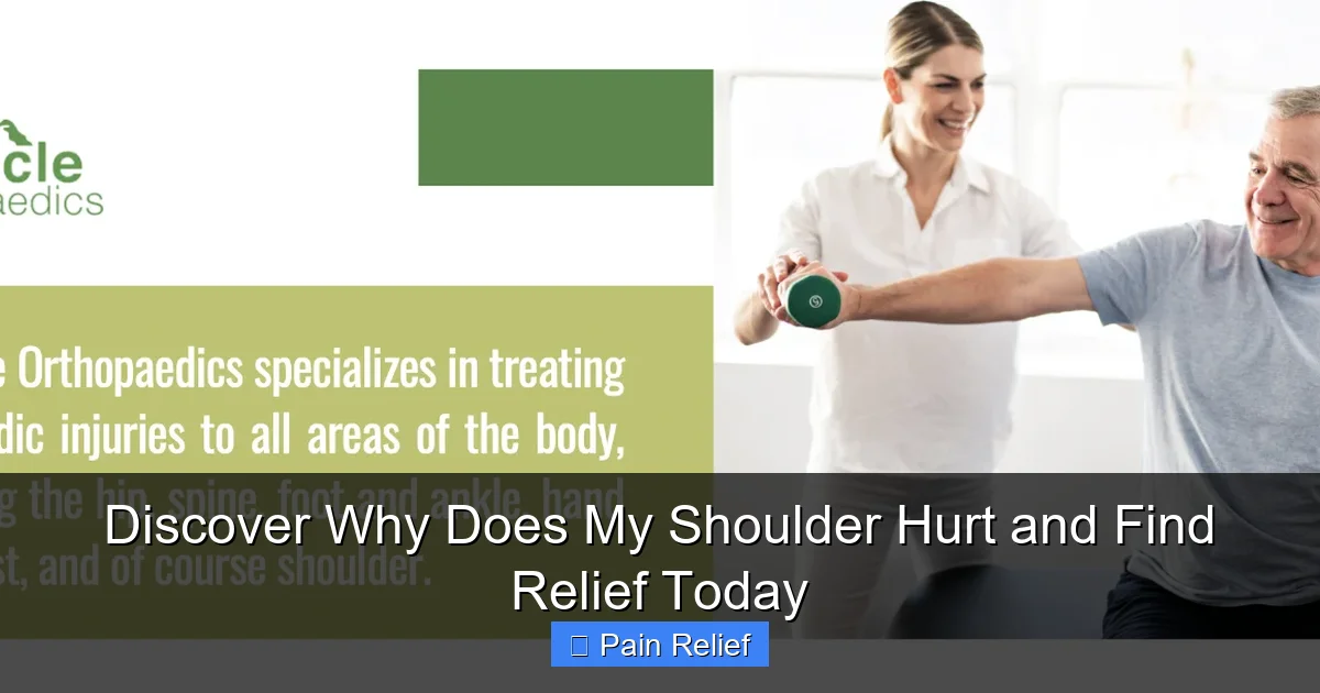 Discover Why Does My Shoulder Hurt and Find Relief Today